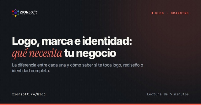 Logo, marca e identidad: qué es cada cosa y qué necesita tu negocio