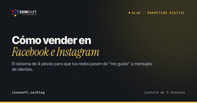 Cómo vender en Facebook e Instagram si tienes un negocio local: el sistema de 4 piezas